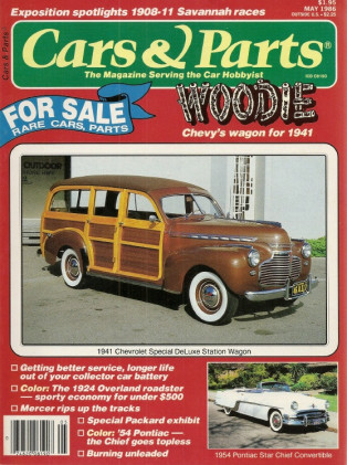CARS & PARTS 1986 MAY - 54 STAR CHIEF,24 OVERLAND,41 CHEVY WOODIE,CORD 810-812